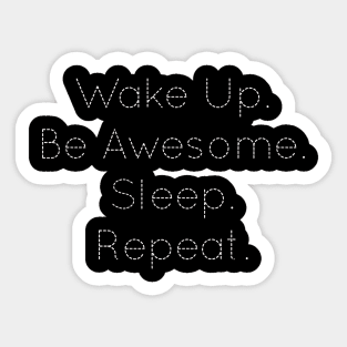 Wake Up Be Awesome Sticker